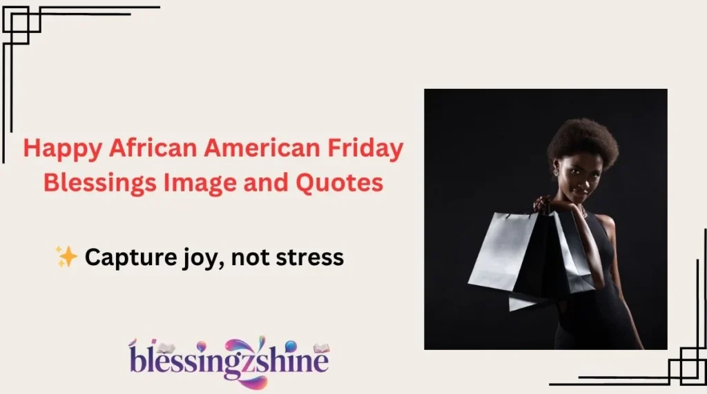 Happy African American Friday Blessings Image and Quotes