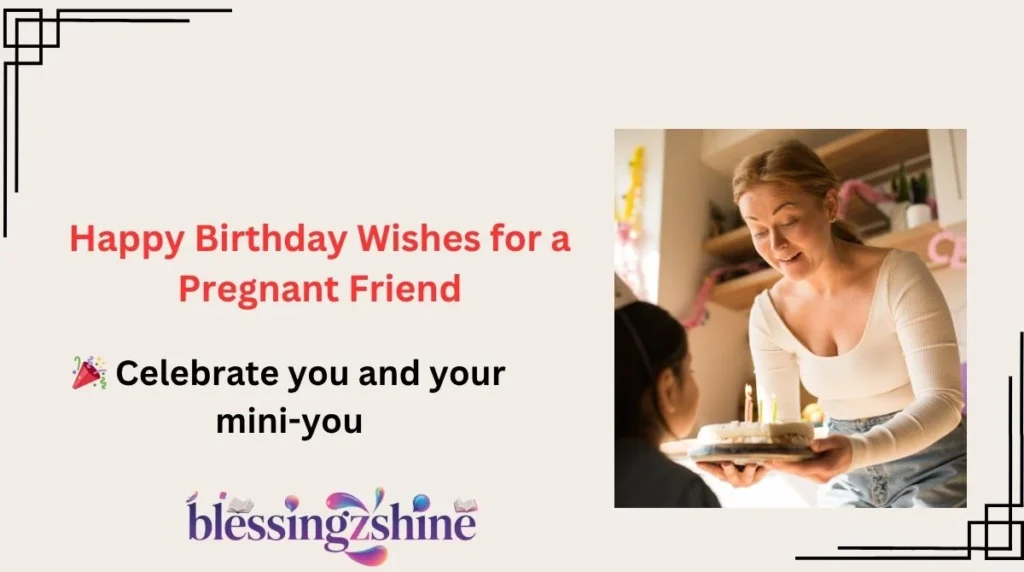Happy Birthday Wishes for a Pregnant Friend