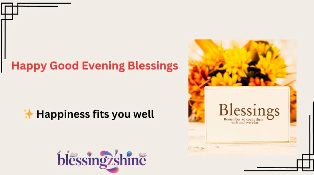 Happy Good Evening Blessings