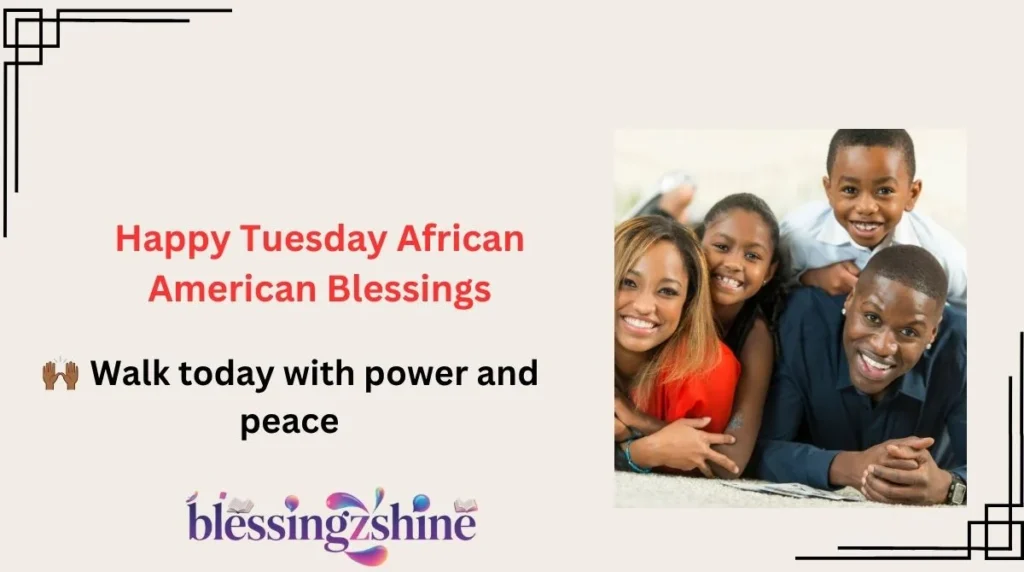 Happy Tuesday African American Blessings
