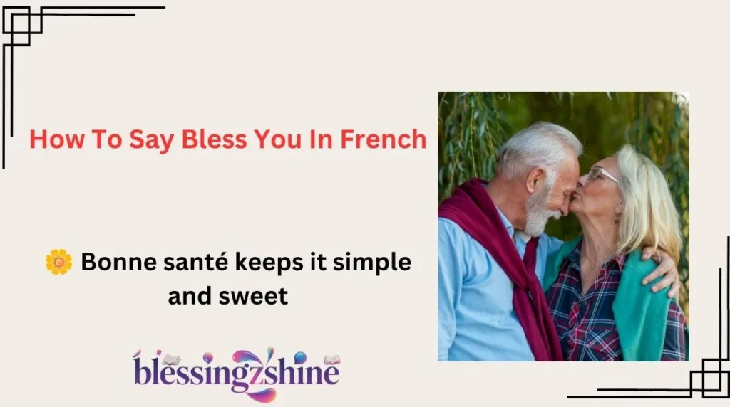 How To Say Bless You In French