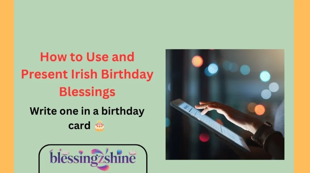 How to Use and Present Irish Birthday Blessings