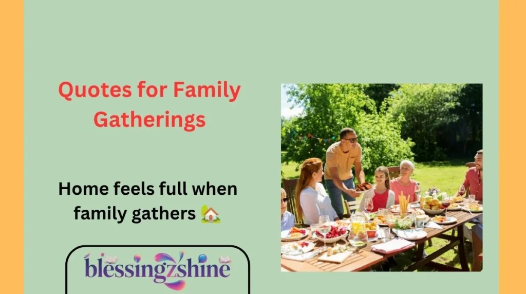 Quotes for Family Gatherings