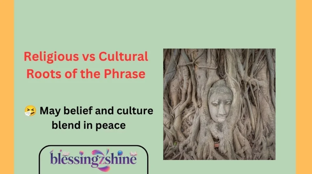 Religious vs Cultural Roots of the Phrase