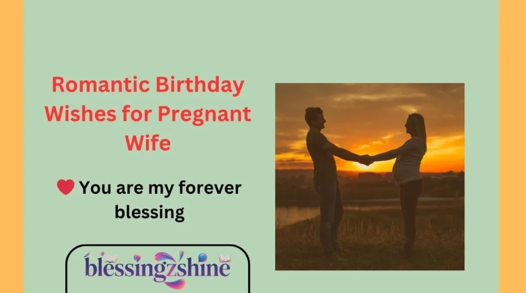 Romantic Birthday Wishes for Pregnant Wife