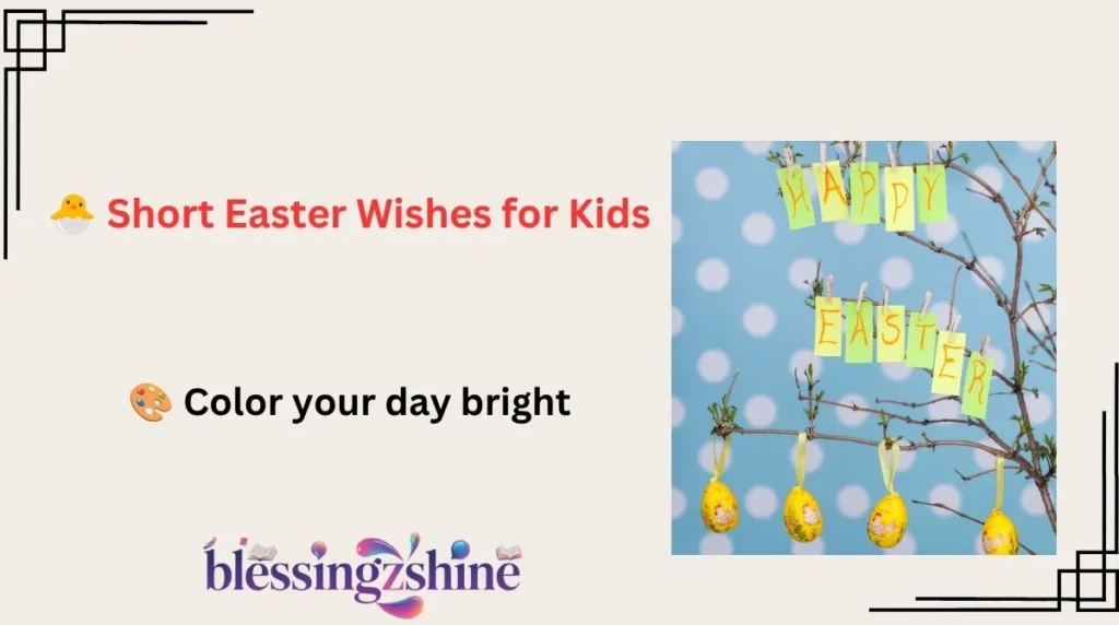 🐣 Short Easter Wishes for Kids