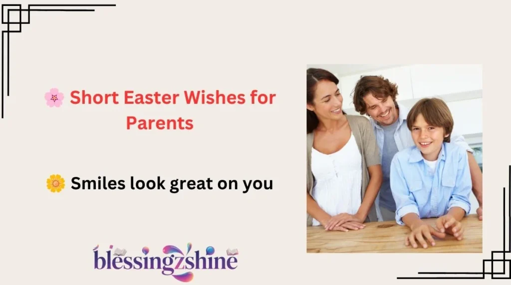 🌸 Short Easter Wishes for Parents