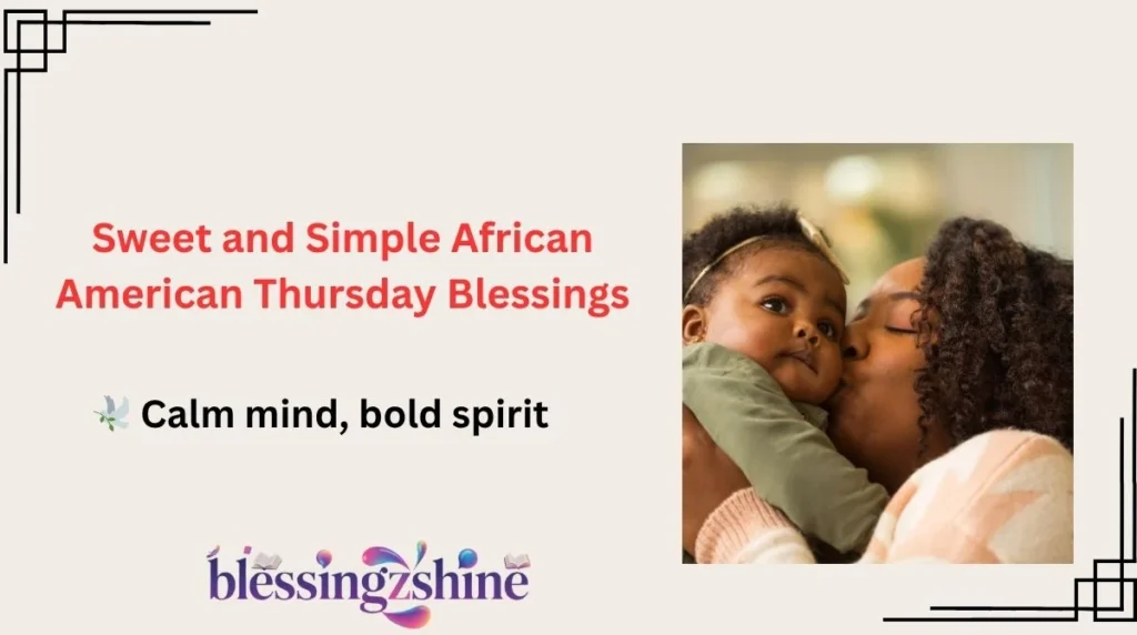 Sweet and Simple African American Thursday Blessings