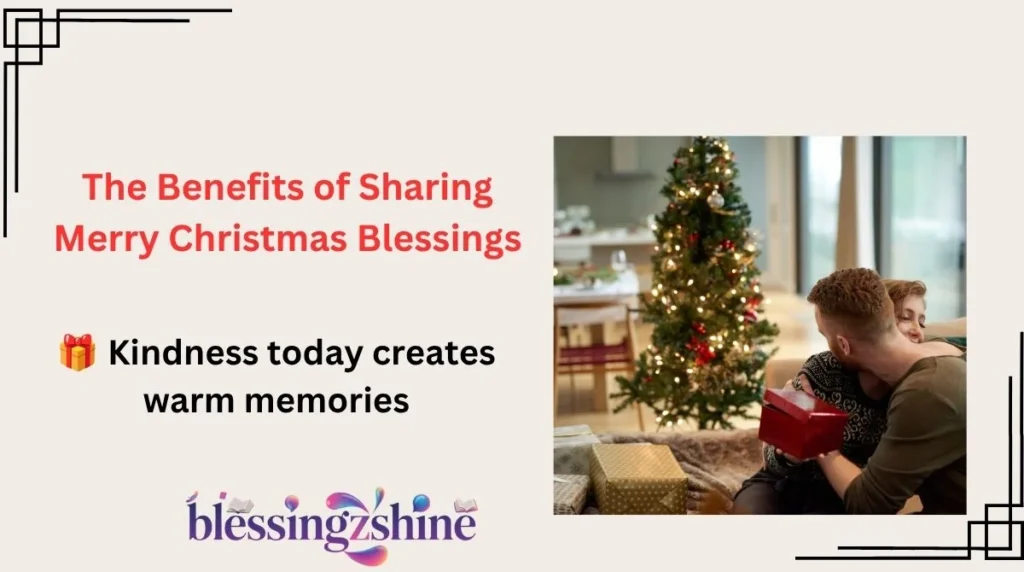 The Benefits of Sharing Merry Christmas Blessings