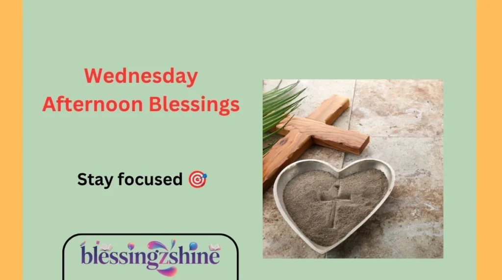 Wednesday Afternoon Blessings