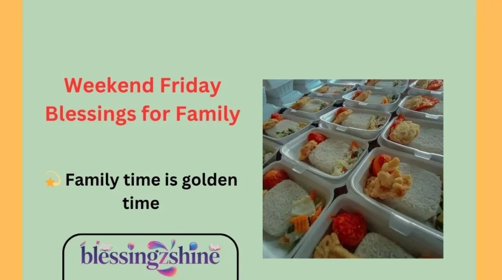 Weekend Friday Blessings for Family