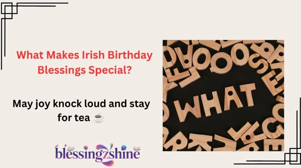 What Makes Irish Birthday Blessings Special?