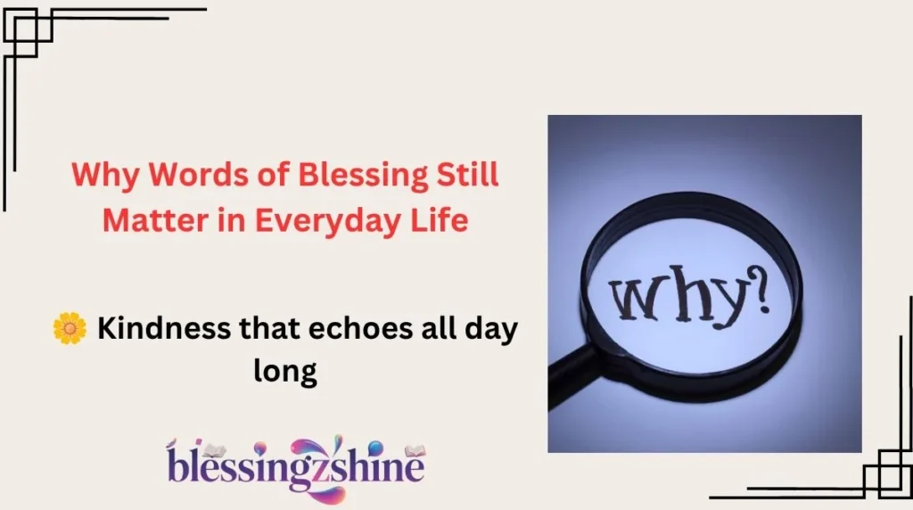 Why Words of Blessing Still Matter in Everyday Life