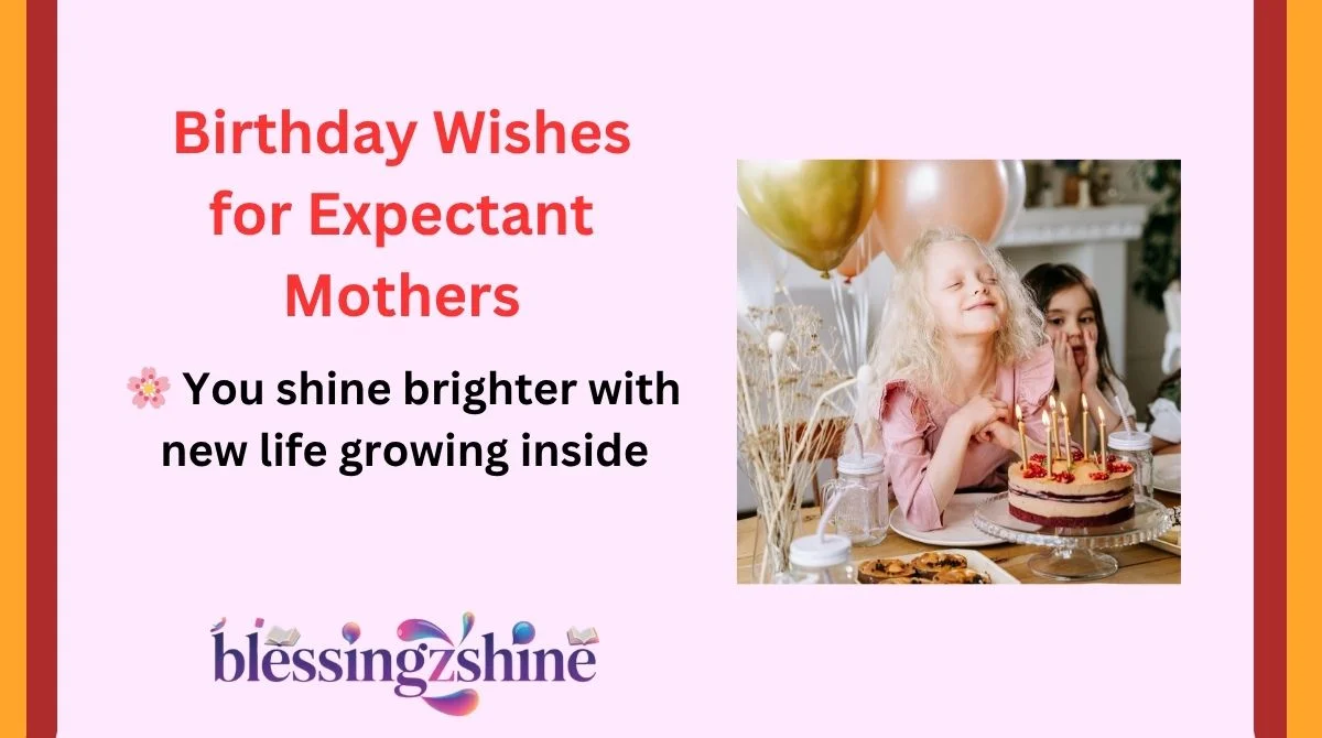 Birthday Wishes for Expectant Mothers
