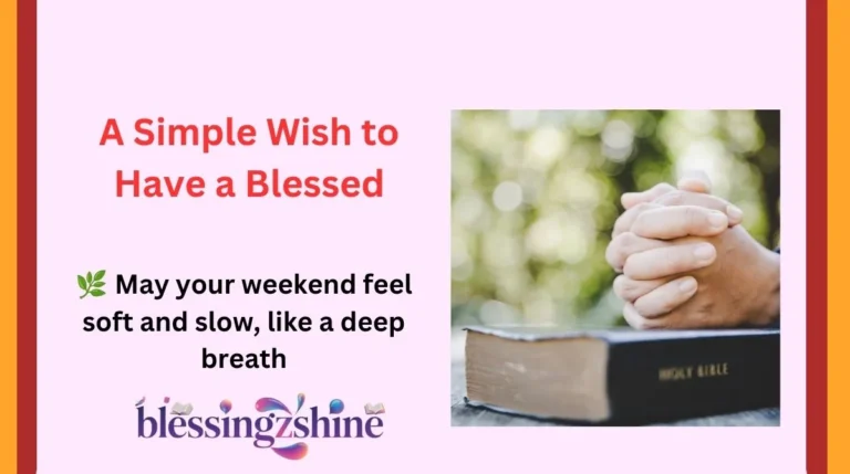 A Simple Wish to Have a Blessed