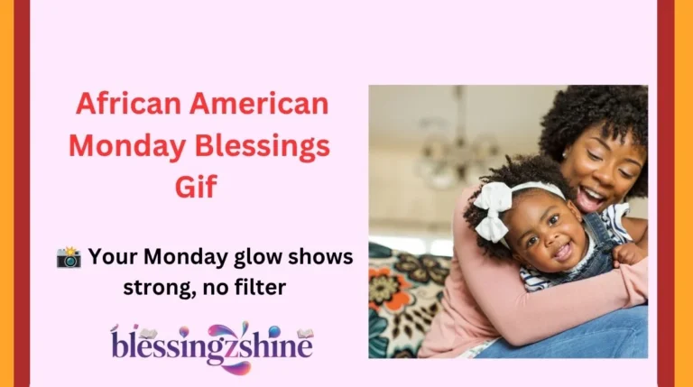 African American Monday Blessings Gif