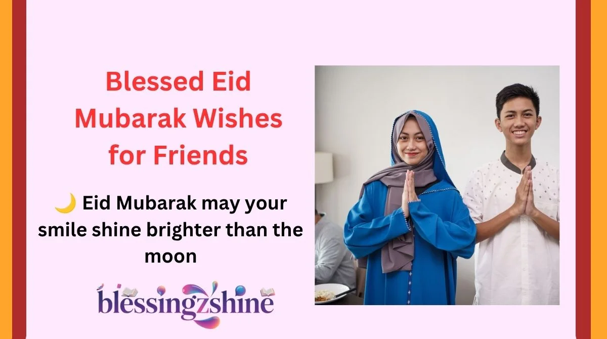 Blessed Eid Mubarak Wishes for Friends