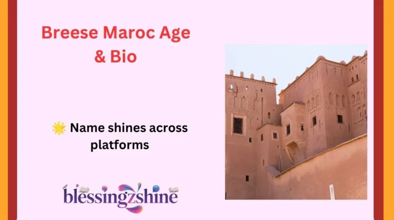 Breese Maroc Age & Bio