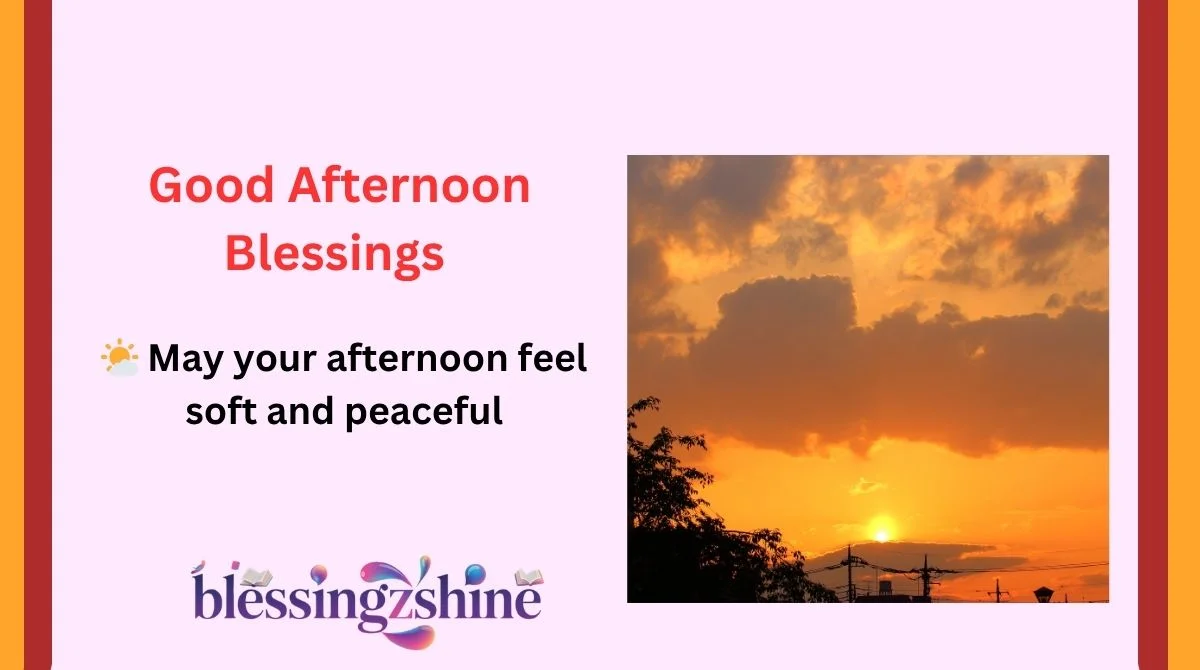 Good Afternoon Blessings