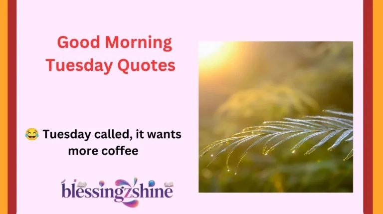 Good Morning Tuesday Quotes