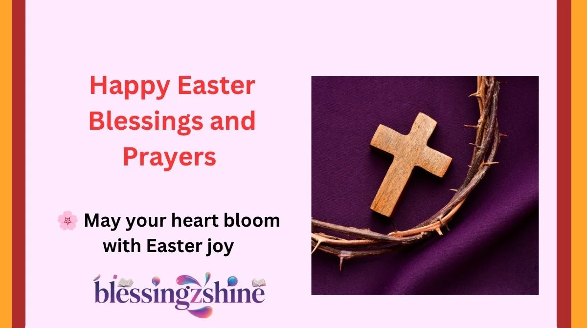 Happy Easter Blessings and Prayers