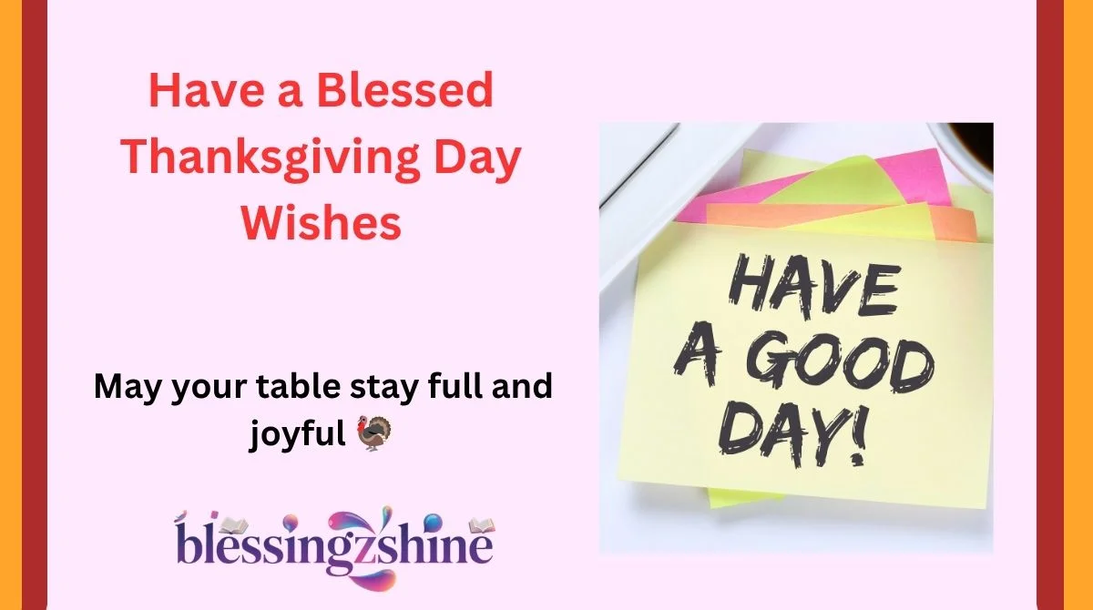 Have a Blessed Thanksgiving Day Wishes
