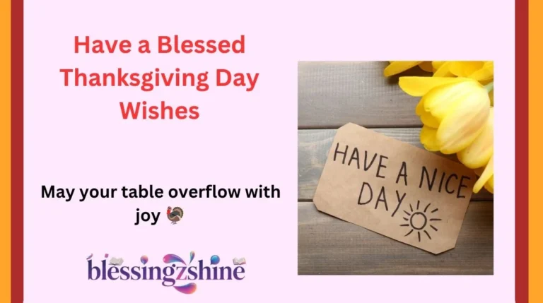 Have a Blessed Thanksgiving Day Wishes