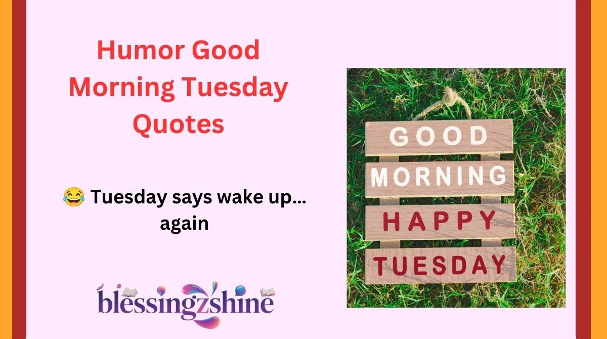 Humor Good Morning Tuesday Quotes