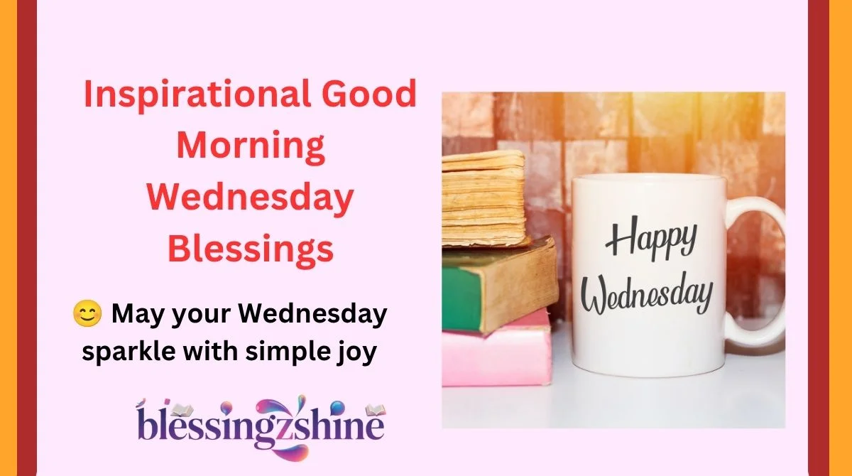 Inspirational Good Morning Wednesday Blessings