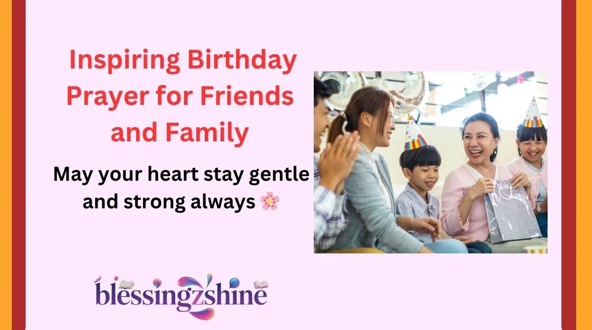 Inspiring Birthday Prayer for Friends and Family