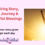 Inspiring Story, Life Journey & Powerful Blessings