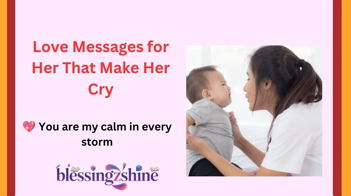 Love Messages for Her That Make Her Cry