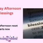 Monday Afternoon Blessings