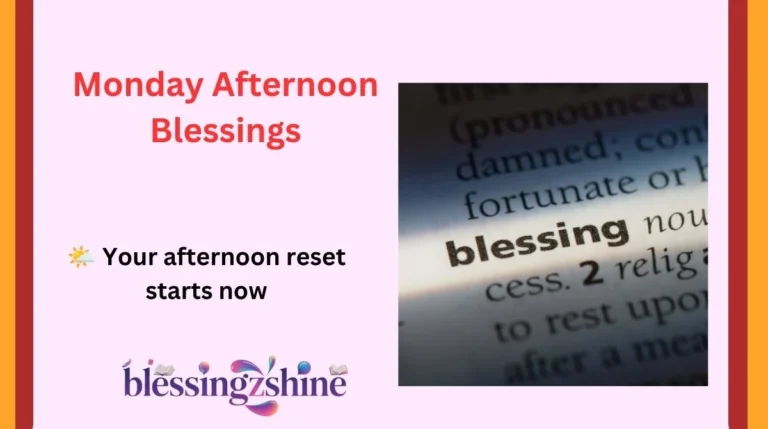 Monday Afternoon Blessings