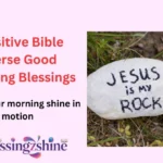 Positive Bible Verse Good Morning Blessings
