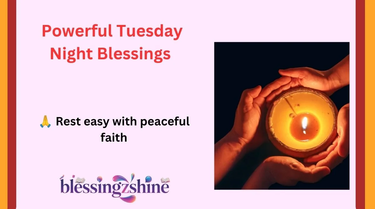 Powerful Tuesday Night Blessings
