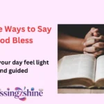 Simple Ways to Say God Bless