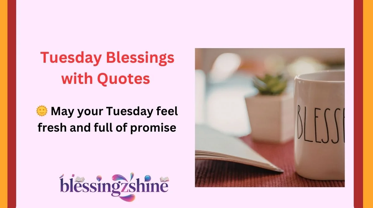 Tuesday Blessings with Quotes
