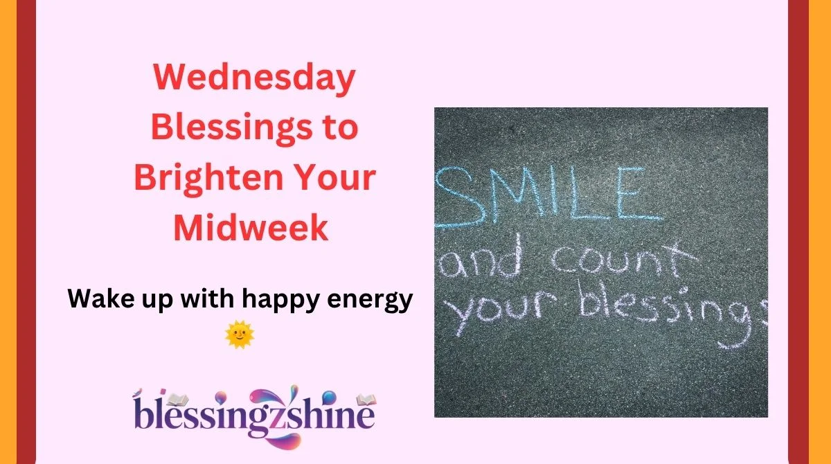 Wednesday Blessings to Brighten Your Midweek