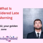 What Is Considered Late Morning